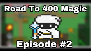 🪄Road to 400 Magic Episode #2 (200-300)🪄| Rucoy Online