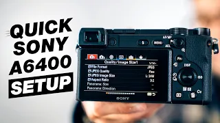 Sony a6400 Tutorial: Quick Camera Setup & Best Settings for Video