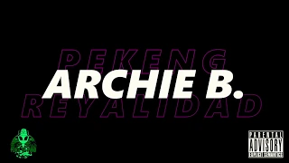 ARCHIE B. "PEKENG REYALIDAD" (OFFICIAL AUDIO)