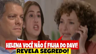 Eugênia revela para Helena que ela não é filha do Davi e deixa a garota chocada com a notícia