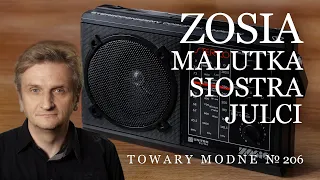 Radio Zosia, ostatnie tchnienie socjalizmu [TOWARY MODNE 206]