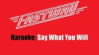 Karaoke: Fastway / Say What You Will
