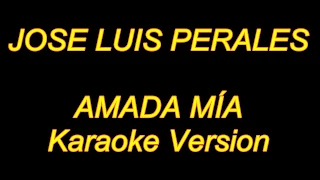 Jose Luis Perales - Amada Mia (Karaoke Lyrics) NUEVO!!