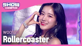 woo!ah! - Rollercoaster (우아! - 롤러코스터) l Show Champion l EP.459