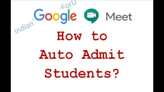 How to Auto Admit in Google Meet