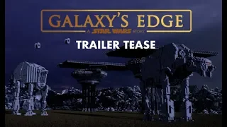 Galaxy's Edge: A Star Wars Story Trailer Teaser