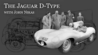 The Jaguar D-Type with John Nikas