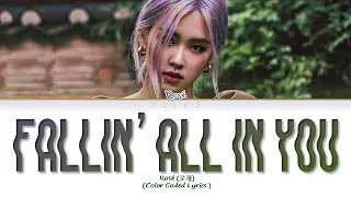 [LYRICS] Fallin' All In You (Shawn Mendes cover) - BLACKPINK ROSÉ || Color Coded Lyrics