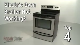 Oven Broiler Not Working — Electric Range Troubleshooting