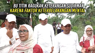 MESKI SUDIRMAN KLIENNYA | BU TITIN RAGUKAN KETERANGANNYA KARENA FAKTOR KETERBEL4KANGAN MENTAL