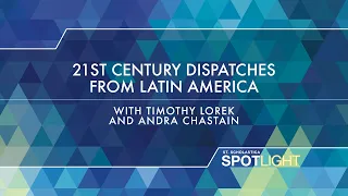 The World Beyond Our Borders: 21st Century Dispatches from Latin America