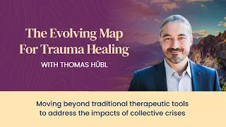 The Evolving Map for Trauma Healing