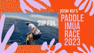 Paddle Imua 2023 Josh Ku's SUP FOIL race