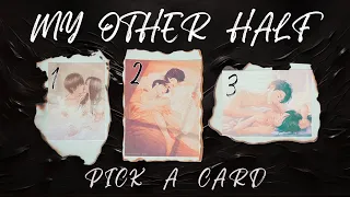 Who's My Other Half? PICK A CARD Tarot Reading