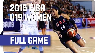 Russia v USA - Final Full Game - 2015 FIBA U19 Women's World Championship