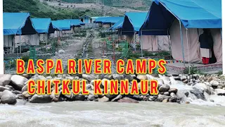 BASPA RIVER CAMPS CHITKUL KINNAUR HIMACHAL