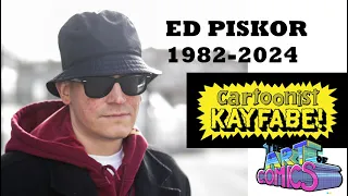 Cartoonist Kayfabe Ed Piskor - R.I.P.