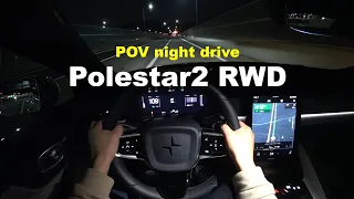 2024 Polestar2 single motor POV night drive