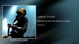 Linkin Park - Nobody Can Save Me (Alternate Version)