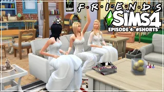 FRIENDS in The Sims 4 - Episode 4 #shorts | Tazkabaz