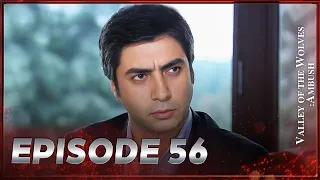 Valley Of The Wolves: Ambush | Episode 56 Full HD