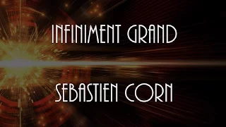 Infiniment grand - Sebastien Corn / Impact