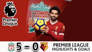 LIVERPOOL 5 - 0 WATFORD HIGHLIGHTS - SALAH DESTROYS WATFORD 4 GOALS ! PREMIER LEAGUE WEEK 31