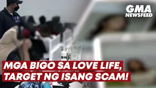 Mga bigo sa love life, target ng isang scam! | GMA News Feed