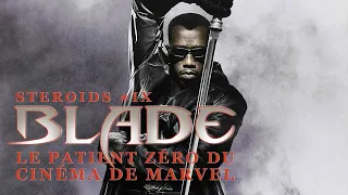 BLADE : patient Zero of Marvel Movies - STEROIDS #09