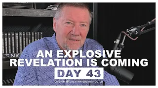An Explosive Revelation is Coming | Give Him 15: Daily Prayer with Dutch Day 43