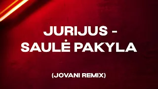 Jurijus - Saulė pakyla (Jovani remix)