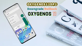 How to Downgrade Oneplus 9 & 9 Pro from Oxygen OS 12DP 2 to Stable Oxygen OS 11