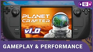 The Planet Crafter v1.0 Steam Deck Gameplay & Peformance