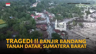 Tragedi !! Kondisi Setalah Banjir Bandang Lahar Merapi Tanah Datar Sumatera Barat