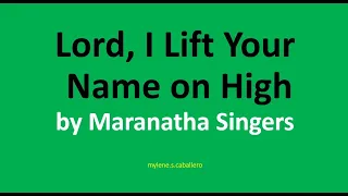 Lord I Lift Your Name on High by The Maranatha Singers (Lyrics) - Praise & Worship Song