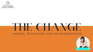 The Change | S.1. Ep 8 | Theanne Schiros