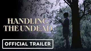 Handling The Undead - Official Trailer (2024) Renate Reinsve, Anders Danielsen Lie