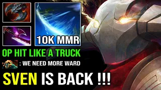 SVEN IS BACK Sneaky Invisible Silver Edge OP Hit Like a Truck 10K MMR God Dota 2