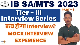 IB SA Tier-III |  Interview Series  Part - 6 | Mock Interview Experience I  By Vikram Sir