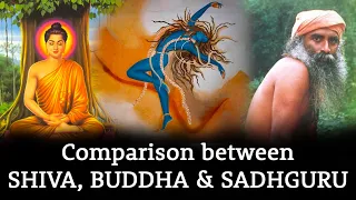 Comparison between the ways of Shiva, Buddha and Sadhguru