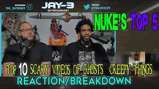 Nuke's Top 5-Top 10 SCARY Videos of GHOSTS & CREEPY THINGS Reaction/Breakdown