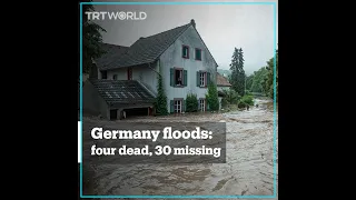 Four dead and 30 missing after flooding in Germany