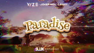 VIZE x Joker Bra x Leony - Paradise (Sulik Bootleg 2021)