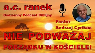 1860. Nie podważaj porządku w Kościele! – Pastor Andrzej Cyrikas #chwe #andrzejcyrikas