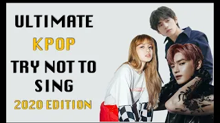 ULTIMATE KPOP TRY NOT TO SING CHALLENGE | 2020 EDITION