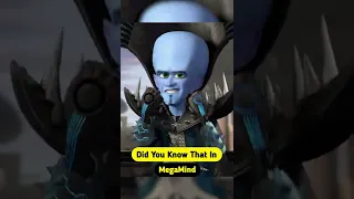 Did You Know That In Megamind