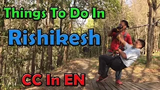 Rishikesh Uttarakhand: Places to visit & Things to do. EP 1
