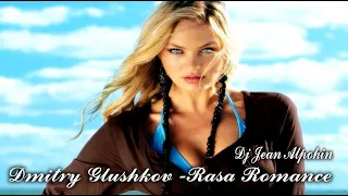 Dmitry Glushkov -Rasa Romance ( Deep Mix 2022 Dj Jean Alpohin )