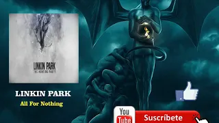 Linkin Park - All For Nothing