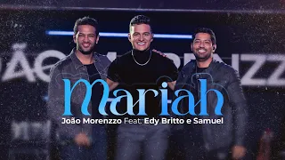 João Morenzzo Feat. Edy Britto & Samuel || Mariah (Vídeo Oficial) DVD FUZUÊ